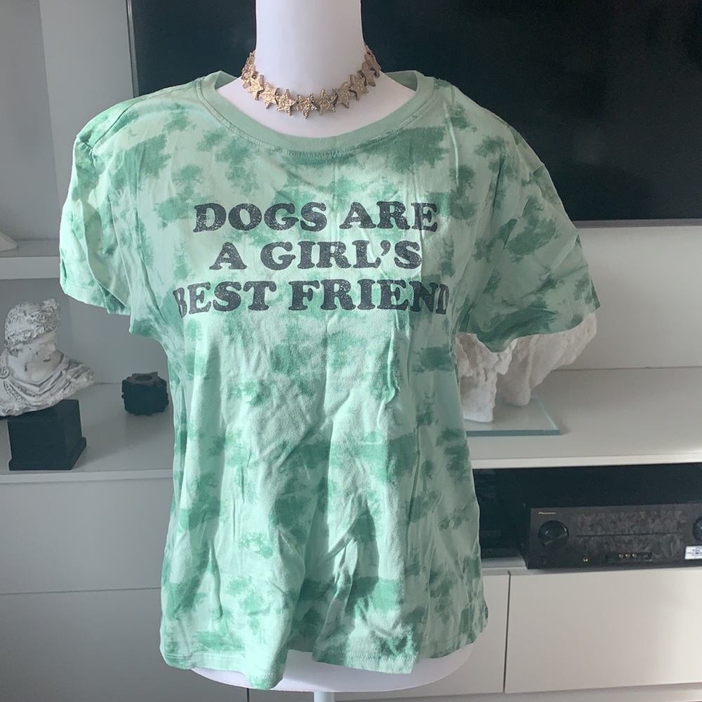 Green tie dye Dogs are a Girls Best Friend T shirt